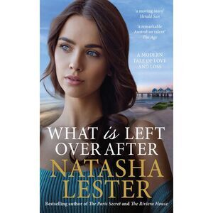 What Is Left Over After -- Natasha Lester
